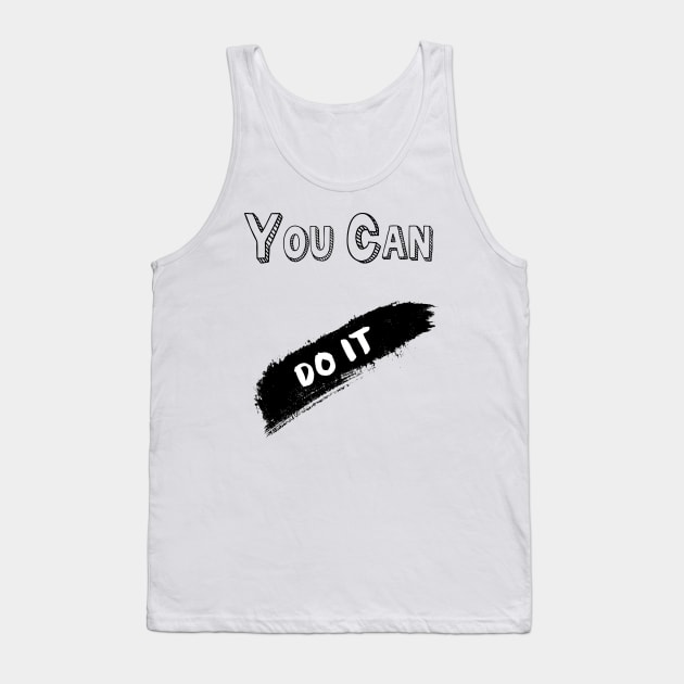 You can do it Tank Top by HaS